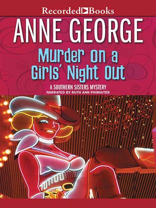 Title details for Murder on a Girl's Night Out by Anne George - Wait list